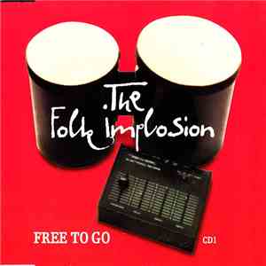 The Folk Implosion - Free To Go mp3 album