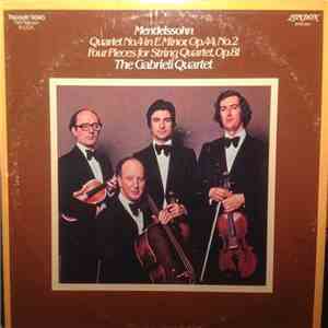 The Gabrieli Quartet, Mendelssohn - Quartet No. 4 In E Minor, Op.44, No.2 / Four Pieces For String Quartet, Op.81 mp3 album