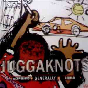 The Juggaknots - WKRP In NYC / Generally / J-Solo EP mp3 album