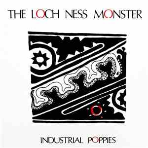 The Loch Ness Monster - Industrial Poppies mp3 album
