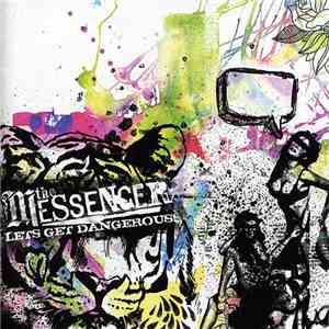 The Messenger  - Let's Get Dangerous mp3 album