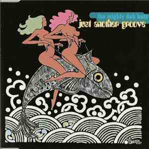 The Mighty Dub Katz - Just Another Groove mp3 album
