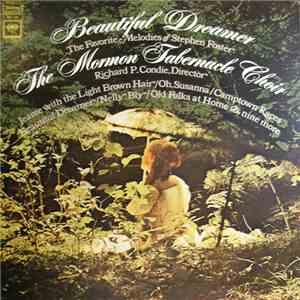 The Mormon Tabernacle Choir - Beautiful Dreamer: The Favorite Melodies Of Stephen Foster mp3 album