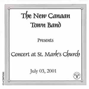 The New Canaan Town Band - Concert At St. Mark's Church: July 03, 2001 mp3 album