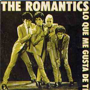 The Romantics - Lo Que Me Gusta De Ti mp3 album