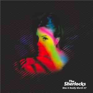The Sherlocks  - Was It Really Worth It? mp3 album