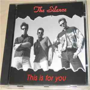 The Silence  - This is for you mp3 album
