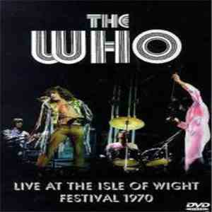 The Who - Live At The Isle Of Wight Festival 1970 mp3 album