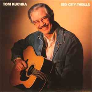 Tom Kuchka - Big City Thrills mp3 album