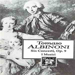 Tomaso Albinoni, I Musici - Six Concerti Op. 9 mp3 album