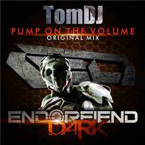 TomDJ - Pump On The Volume mp3 album