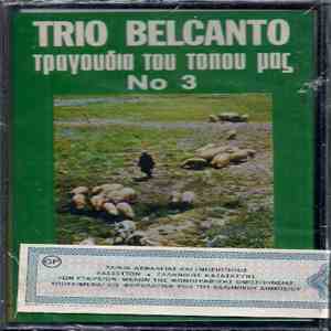 Trio Bel Canto - Τραγούδια Του Τόπου Μας - No 3 mp3 album