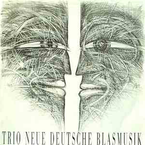 Trio Neue Deutsche Blasmusik - Trio Neue Deutsche Blasmusik mp3 album