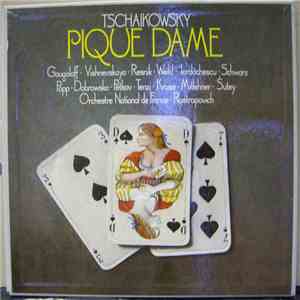Tschaikowsky, Gougaloff, Vishnevskaya, Resnik, Weikl, Iordăchescu, Schwarz, Popp, Dobrowska, Petkov, Tenzi, Kruse, Mitlehner, Sutey, Orchestre National De France, Rostropovich - Pique Dame mp3 album