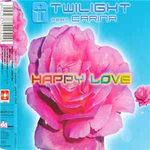 Twilight  Feat. Carina - Happy Love mp3 album