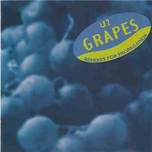 U2 - Grapes - Remixes For Propaganda mp3 album