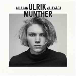 Ulrik Munther - Allt Jag Ville Säga mp3 album