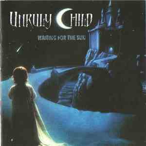 Unruly Child - Waiting For The Sun mp3 album