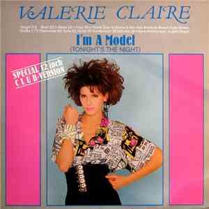 Valerie Claire - I'm A Model (Tonight's The Night) (Club Version) mp3 album