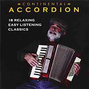 Various - Continental Accordion, 18 Relaxing Easy Listening Classics mp3 album