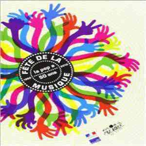 Various - Fête De La Musique - 1962-2012, La Pop a 50 Ans mp3 album