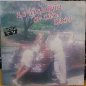 Various - La Nostalgia No Tiene Edad mp3 album