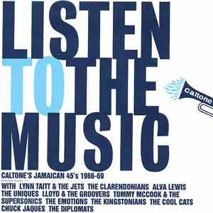 Various - Listen To The Music - Caltone's Jamaican 45's 1966-69 mp3 album