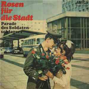 Various - Rosen Für Die Stadt - Parade Des Soldatenschlagers mp3 album