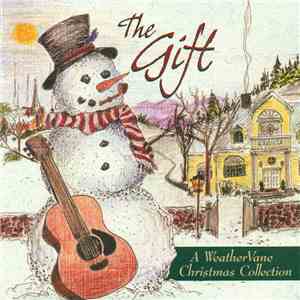 Various - The Gift: A WeatherVane Christmas Collection mp3 album