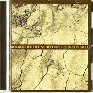 Violadores Del Verso - Vivir Para Contarlo mp3 album