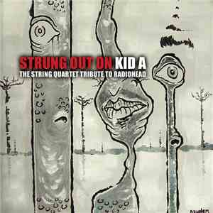 Vitamin String Quartet - Strung Out On Kid A: The String Quartet Tribute To Radiohead mp3 album