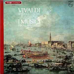 Vivaldi / I Musici, Pina Carmirelli - Sinfonie E Concerti RV 118, 123, 128, 146, 169 "Al Santo Sepolcro", 192, 367 mp3 album