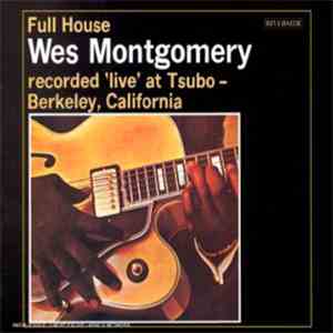 Wes Montgomery - Full House mp3 album