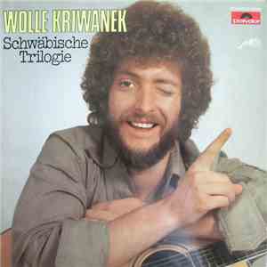 Wolle Kriwanek - Schwäbische Trilogie mp3 album