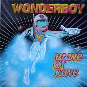 Wonderboy  - Wave Of Rave mp3 album