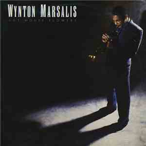 Wynton Marsalis - Hot House Flowers mp3 album