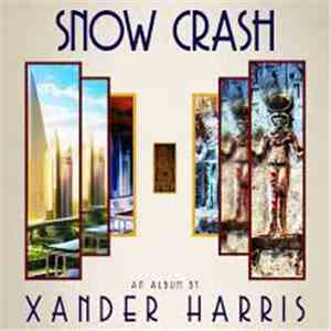 Xander Harris - Snow Crash mp3 album