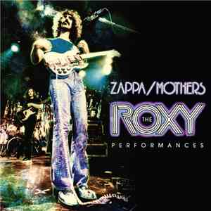 Zappa / Mothers - The Roxy Performances mp3 album