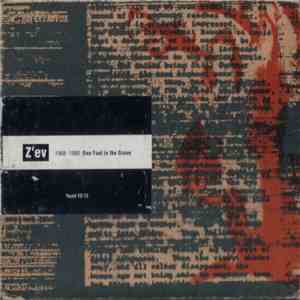 Z'EV - 1968-1990: One Foot In The Grave mp3 album