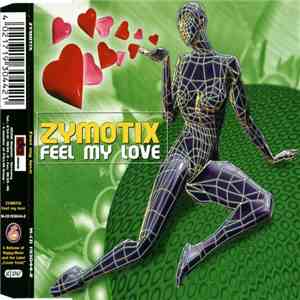 Zymotix - Feel My Love mp3 album