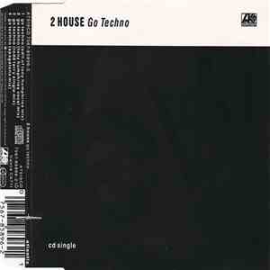 2 House - Go Techno mp3 album
