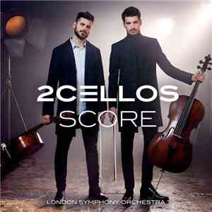 2Cellos, London Symphony Orchestra - Score mp3 album