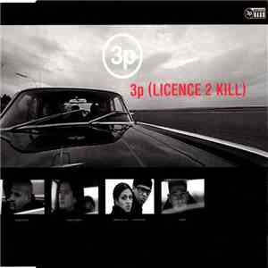3P  - 3p (Licence 2 Kill) mp3 album
