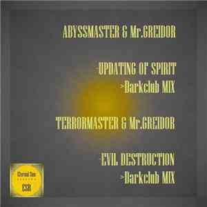 Abyssmaster & Mr.Greidor / Terrormaster  & Mr.Greidor - Updating Of Spirit / Evil Destruction mp3 album