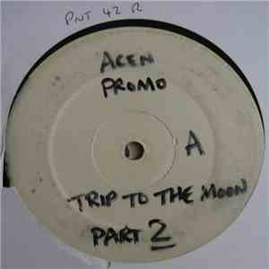 Acen - Trip II The Moon - Part 2 mp3 album