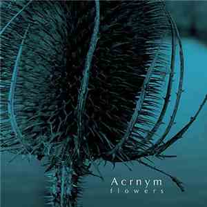 Acrnym - Flowers mp3 album