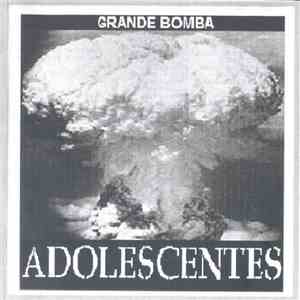 Adolescentes - Grande Bomba mp3 album
