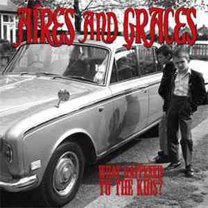 Aires And Graces - What Happened To The Kids? mp3 album