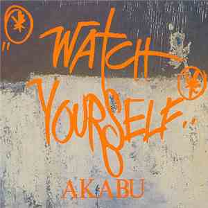 Akabu  - Watch Yourself mp3 album