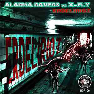 Alarma Ravers vs X-Fly - Erdelirioz mp3 album